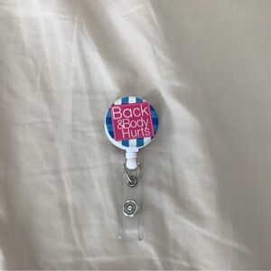 Back & Body Hurts Badge Reel - Blue, White & Pink